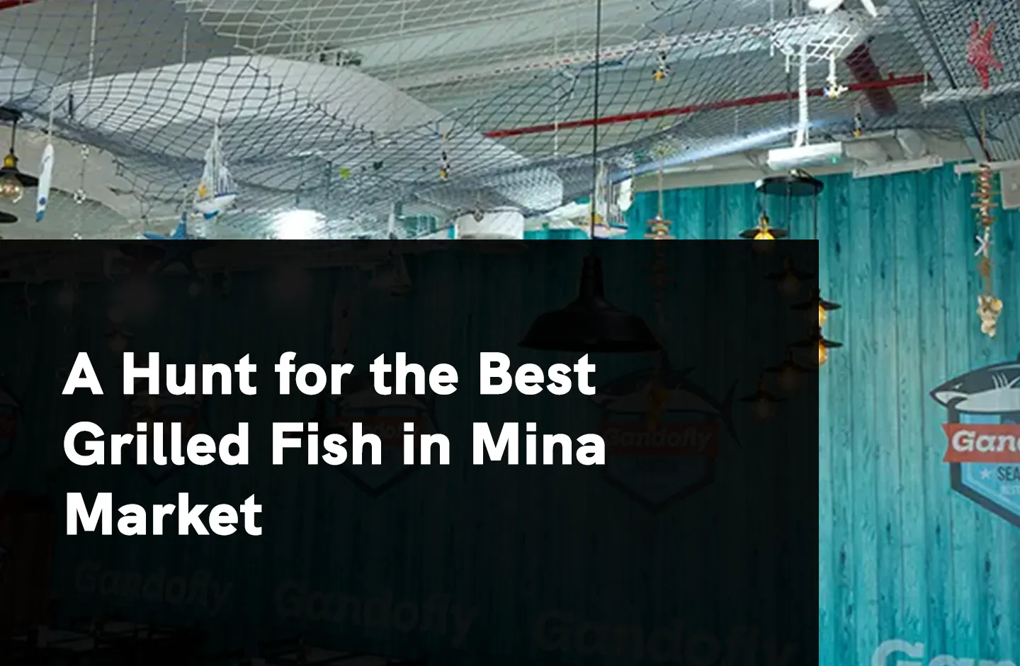 A Hunt for the Best Grilled Fish in Mina Market